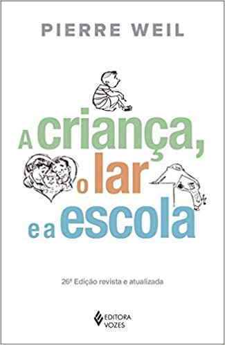 A criança, o lar e a escola