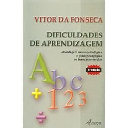 Dificuldades de aprendzagem: abordagem neuropsicológica e psicopedagógica ao insucesso escolar