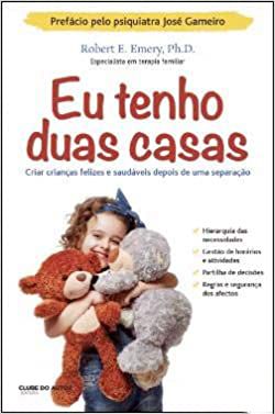 Eu tenho duas casas – criar crianças felizes e saudáveis depois de uma sepração