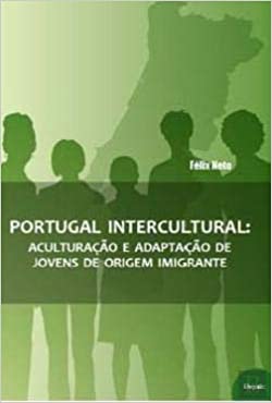 Portugal intercultural: aculturação e adaptação de jovens de origem imigrante