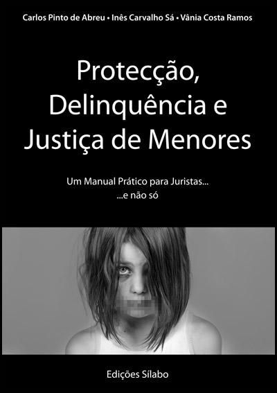 Protecção, Delinquência e Justiça de Menores