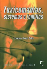 Toxicomaninas, sistemas e famílias